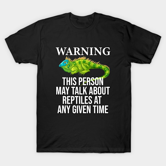 This person may talk about reptiles at any given time T-Shirt by beaching